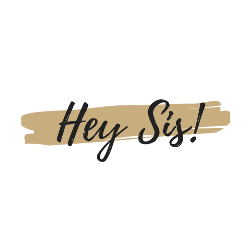 Hey Sis!
